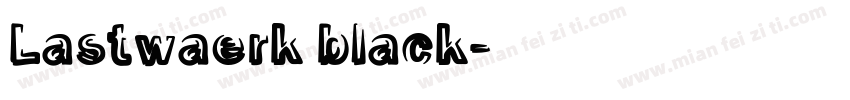 Lastwaerk black字体转换